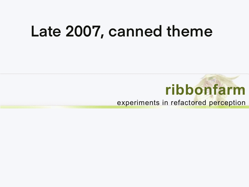 Ribbonfarm masthead, late 2007 canned theme